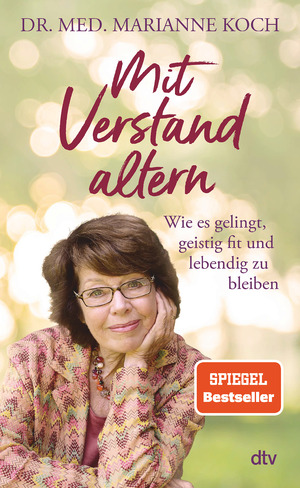 ISBN 9783423284080: Mit Verstand altern - Wie es gelingt, geistig fit und lebendig zu bleiben