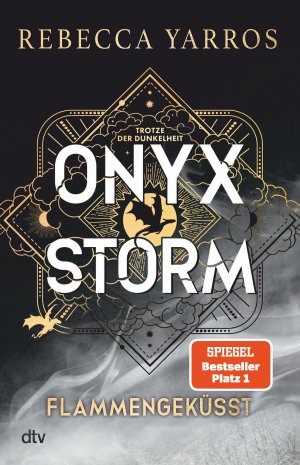 ISBN 9783423284509: Onyx Storm – Flammengeküsst – Roman | Die heißersehnte Fortsetzung von ›Fourth Wing‹ und ›Iron Flame‹