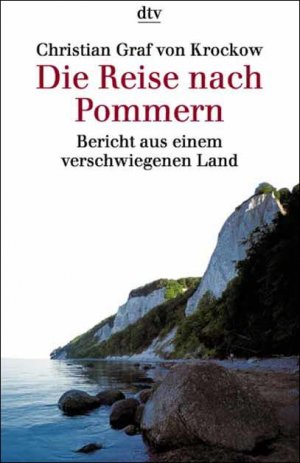 gebrauchtes Buch – Krockow, Christian Graf von – Die Reise nach Pommern: Bericht aus einem verschwiegenen Land