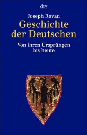 ISBN 9783423306386: Geschichte der Deutschen – Von ihren Ursprüngen bis heute