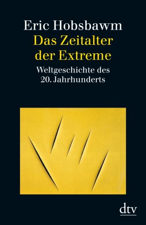 ISBN 9783423306577: Das Zeitalter der Extreme: Weltgeschichte des 20. Jahrhunderts