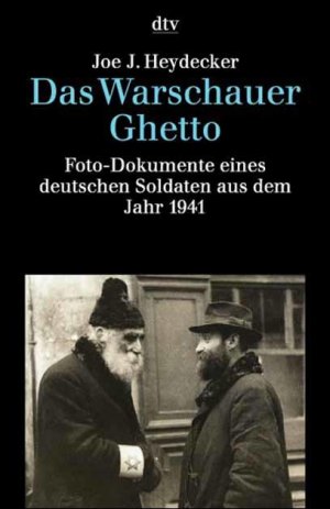 ISBN 9783423307246: Das Warschauer Ghetto – Foto-Dokumente eines deutschen Soldaten aus dem Jahr 1941