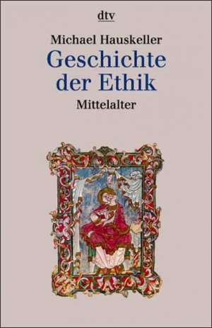 gebrauchtes Buch – Michael Hauskeller – Geschichte der Ethik - Mittelalter