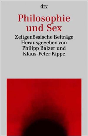 ISBN 9783423307284: Philosophie und Sex – Zeitgenössische Beiträge