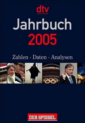 ISBN 9783423320054: Das Jahrbuch 2005. Der Spiegel. Zahlen, Daten, Analysen.