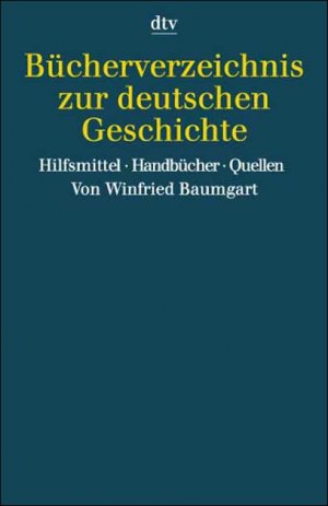 ISBN 9783423325097: Bücherverzeichnis zur deutschen Geschichte1999 von Winfried Baumgart