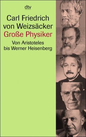 gebrauchtes Buch – Weizsäcker, Carl F von – Grosse Physiker