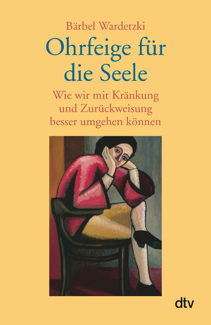 neues Buch – Bärbel Wardetzki – Ohrfeige für die Seele