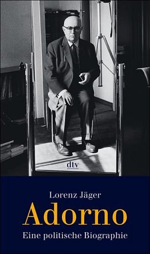 ISBN 9783423342186: Adorno: Eine politische Biographie von Jäger, Lorenz