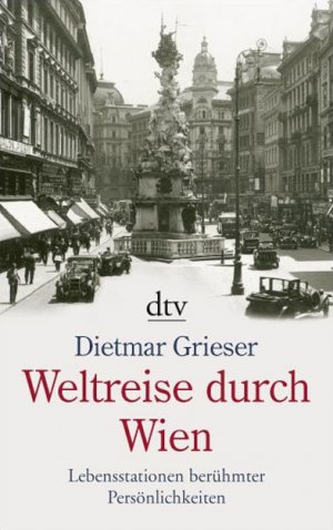 ISBN 9783423342759: Weltreise durch Wien. Lebensstationen berühmter Persönlichkeiten.