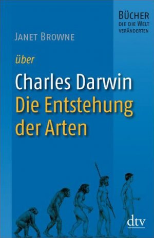 ISBN 9783423344333: Charles Darwin, Die Entstehung der Arten - Bücher, die die Welt veränderten