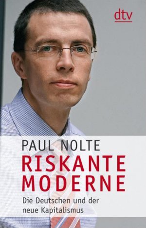 gebrauchtes Buch – paul nolte – riskante moderne. die deutschen und der neue kapitalismus