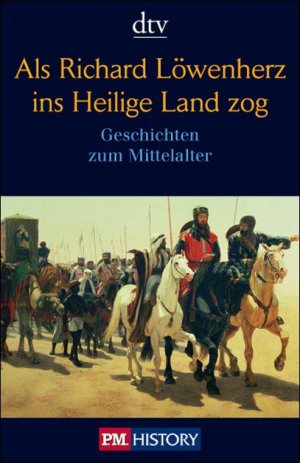 ISBN 9783423344470: Als Richard Löwenherz ins Heilige Land zog