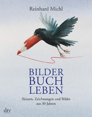 ISBN 9783423345088: Bilder Buch Leben: Skizzen, Zeichnungen und Bilder aus 30 Jahren