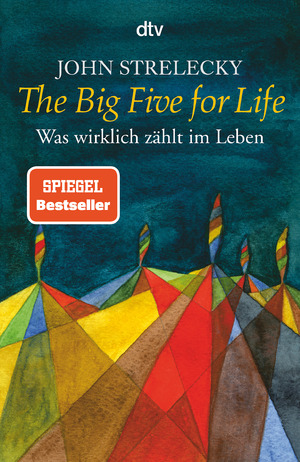 ISBN 9783423345286: The Big Five for Life – Was wirklich zählt im Leben