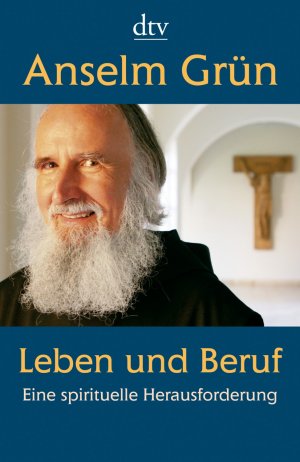 ISBN 9783423345347: Leben und Beruf - Eine spirituelle Herausforderung