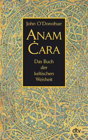 ISBN 9783423346399: Anam Cara - Das Buch der keltischen Weisheit