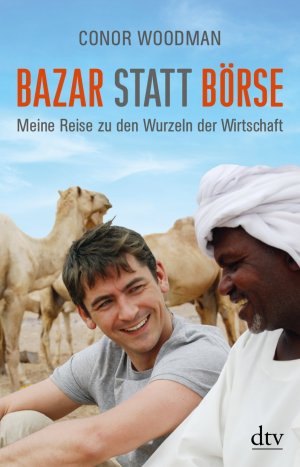 ISBN 9783423346962: Bazar statt Börse - Meine Reise zu den Wurzeln der Wirtschaft