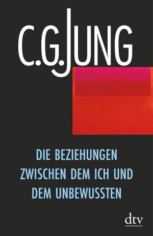 ISBN 9783423348058: Die Beziehungen zwischen dem Ich und dem Unbewussten