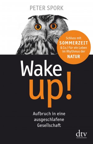 ISBN 9783423348867: Wake up! - Aufbruch in eine ausgeschlafene Gesellschaft