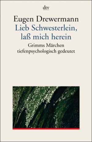 ISBN 9783423350501: Lieb Schwesterlein, laß mich herein. Grimms Märchen tiefenpsychologisch gedeutet.- signiert