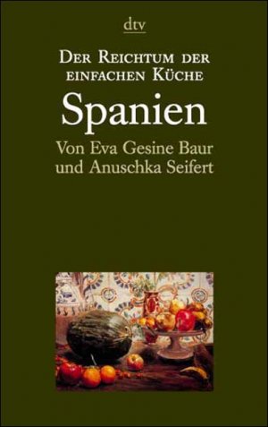 ISBN 9783423360425: Der Reichtum der einfachen Küche: Spanien (kn3t)