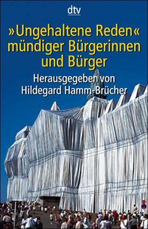 ISBN 9783423361408: "Ungehaltene Reden" mündiger Bürgerinnen und Bürger