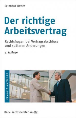 ISBN 9783423506076: Der richtige Arbeitsvertrag – Rechtsfragen bei Vertragsabschluss und späteren Änderungen