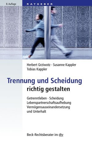 ISBN 9783423506120: Trennung und Scheidung - Getrenntleben, Scheidung, Lebenspartnerschaftsaufhebung, Vermögensauseinandersetzung und Unterhalt