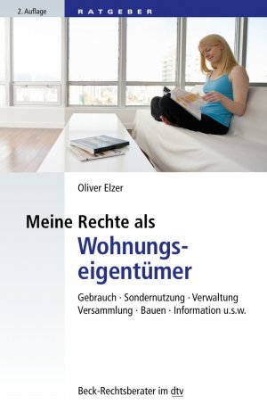 ISBN 9783423507356: Meine Rechte als Wohnungseigentümer - Gebrauch, Sondernutzung, Verwaltung, Versammlung, Bauen, Information etc.