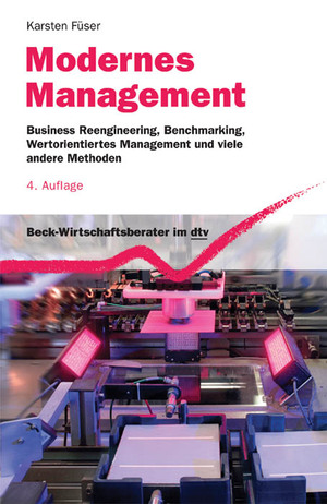 ISBN 9783423508094: Modernes Management - Business Reengineering, Benchmarking, Wertorientiertes Management und viele andere Methoden