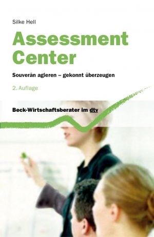 ISBN 9783423508926: Assessment Center - Souverän agieren - gekonnt überzeugen