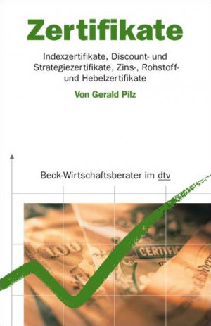 ISBN 9783423509039: Zertifikate - Indexzertifikate, Disount- und Strategiezertifikate, Zins-, Rohstoff- und Hebelzertifikate