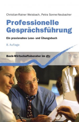 ISBN 9783423509367: Professionelle Gesprächsführung: Ein praxisnahes Lese- und Übungsbuch (Beck-Wirtschaftsberater im dtv)