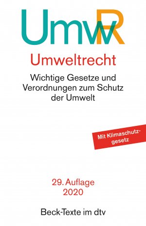 ISBN 9783423530347: Umweltrecht: Wichtige Gesetze und Verordnungen zum Schutz der Umwelt - Rechtsstand: 1. Februar 2020 (Beck-Texte im dtv)