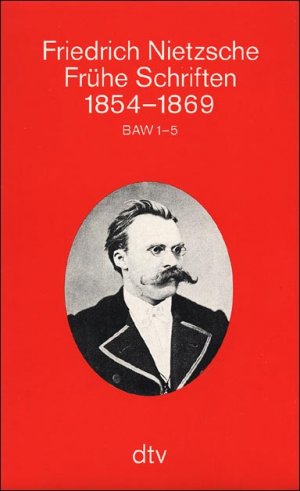 ISBN 9783423590228: Frühe Schriften 1854-1869 – BAW 1-5