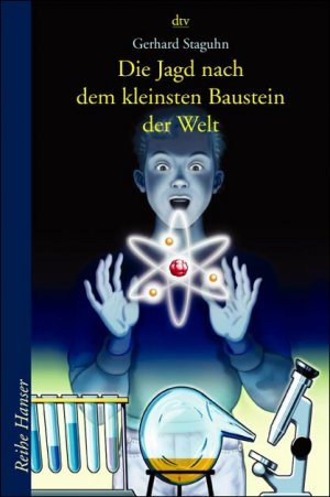 ISBN 9783423621526: Die Jagd nach dem kleinsten Baustein der Welt