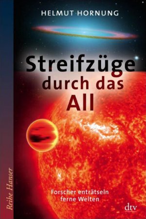 gebrauchtes Buch – Helmut Hornung – Streifzüge durch das All: Forscher enträtseln ferne Welten (dtv Fortsetzungsnummer 85)