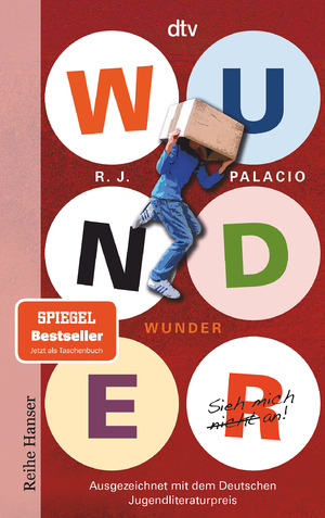 gebrauchtes Buch – Palacio, R. J – Wunder Sieh mich nicht an: Ausgezeichnet mit den Deutschen Jugendliteraturpreis 2014, Kategorie Preis der Jugendlichen (Reihe Hanser) Raquel J. Palacio. Aus dem Engl. von André Mumot