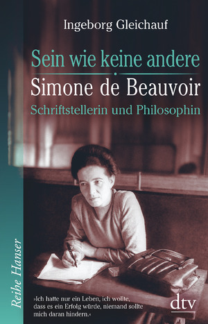 ISBN 9783423626767: Sein wie keine andere - Simone de Beauvoir: Schriftstellerin und Philosophin