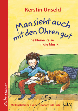 ISBN 9783423640190: Man sieht auch mit den Ohren gut - Eine kleine Reise in die Musik