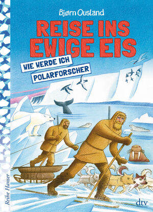 ISBN 9783423640541: Reise ins ewige Eis - Wie werde ich Polarforscher