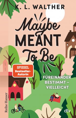 ISBN 9783423650427: Maybe Meant To Be