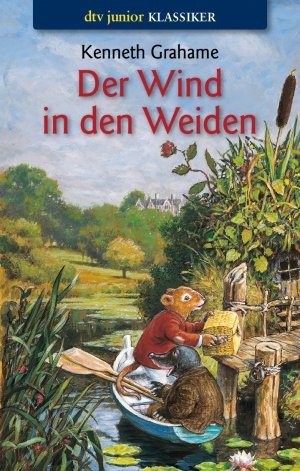 ISBN 9783423705523: Der Wind in den Weiden - oder Der Dachs lässt schön grüßen, möchte aber auf keinen Fall gestört werden