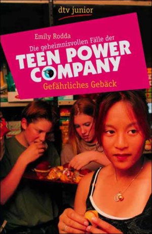 ISBN 9783423706223: Die geheimnisvollen Fälle der Teen Power Company, Gefährliches Gebäck