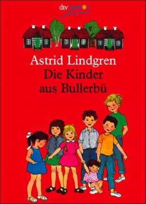 ISBN 9783423707220: Die Kinder Aus Bullerbu