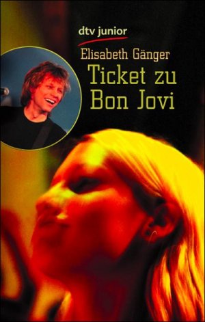 gebrauchtes Buch – Elisabeth Gänger – Ticket zu Bon Jovi