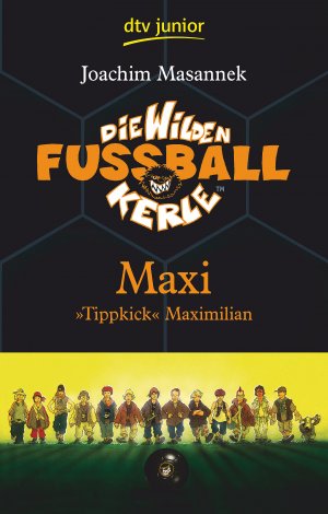 ISBN 9783423708920: Die Wilden Fußballkerle Band 7 - Maxi ›Tippkick‹ Maximilian