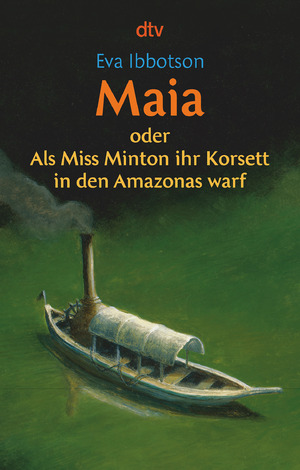 gebrauchtes Buch – Eva Ibbotson – Maia - oder Als Miss Minton ihr Korsett in den Amazonas warf