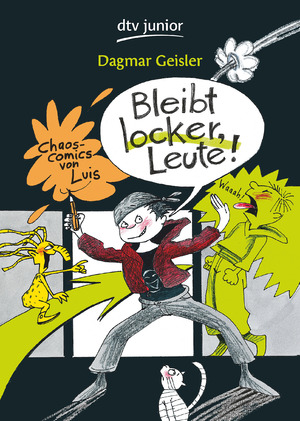 gebrauchtes Buch – Geisler, Dagmar und Dagmar Geisler – Bleibt locker, Leute!: Chaos-Comics von Luis (Die Chaos-Comic-Reihe, Band 1)